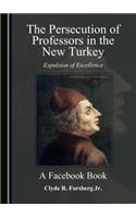 Persecution of Professors in the New Turkey: Expulsion of Excellence Â 