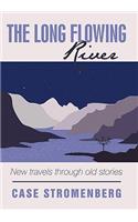 Long Flowing River: New travels through old stories