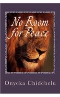 No Room for Peace