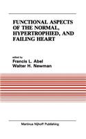 Functional Aspects of the Normal, Hypertrophied, and Failing Heart