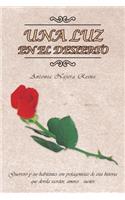 Una Luz En El Desierto: (Spanish)