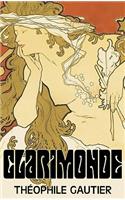 Clarimonde by Theophile Gautier, Fiction, Classics, Fantasy, Fairy Tales, Folk Tales, Legends & Mythology