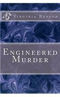 Engineered Murder