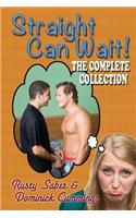 Straight Can Wait