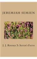 J. J. Rhymes 3: Sister's Faith(English)