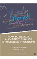 How to Select and Apply Change Strategies in Groups
