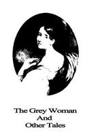 Grey Woman And Other Tales