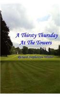 A Thirsty Thursday At The Towers