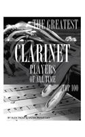 The Greatest Clarinet Players of All Time: Top 100