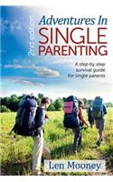 Adventures in Single Parenting 2nd Edition