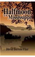 Halfmoon on the Mississippi