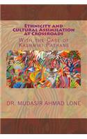 Ethnicity and Cultural Assimilation at Crossroads