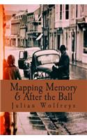 Mapping Memory & After the Ball