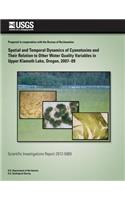 Spatial and Temporal Dynamics of Cyanotoxins and Their Relation to Other Water Quality Variables in Upper Klamath Lake, Oregon, 2007?09