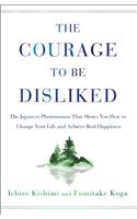 The Courage to Be Disliked