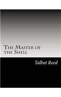 The Master of the Shell