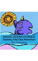 MAGIC OCEAN STORIES Sammy the Sea Monster