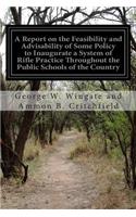 Report on the Feasibility and Advisability of Some Policy to Inaugurate a System of Rifle Practice Throughout the Public Schools of the Country
