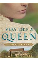 Very Like a Queen