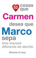 52 Cosas Que Carmen Desea Que Marco Sepa