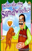 Who Ate My Sandwich?