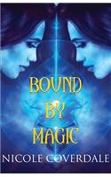 Bound by Magic