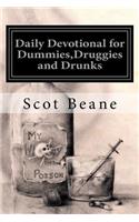 Daily Devotional for Dummies, Druggies and Drunks