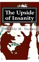 The Upside of Insanity