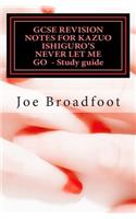 GCSE REVISION NOTES FOR KAZUO ISHIGURO'S NEVER LET ME GO - Study guide