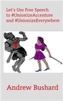 Let's Use Free Speech to #UnionizeAccenture and #UnionizeEverywhere