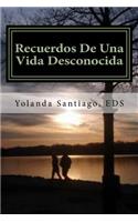Recuerdos De Una Vida Desconocida