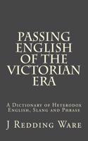Passing English of the Victorian Era