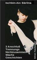 3 Anschluss Trennungs Nichtzusammen Wachs Geschichten