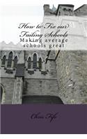 How to Fix our Failing Schools