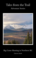 Tales from the Trail: Adventure Stories