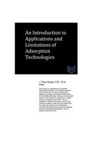 An Introduction to Applications and Limitations of Adsorption Technologies: (English)