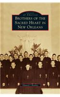 Brothers of the Sacred Heart in New Orleans