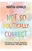 Not so Politically Correct