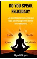 Do you speak Felicidad?