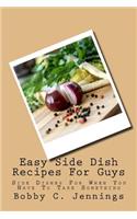 Easy Side Dish Recipes For Guys
