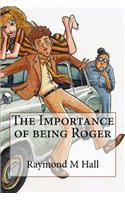The Importance of Being Roger