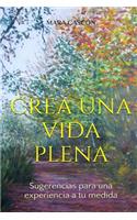 Crea una Vida Plena