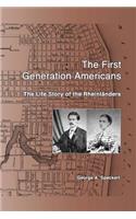The First Generation Americans: The Life Story of the Rheinlaenders(English)