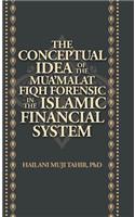 The Conceptual Idea of the Mua'Malat Fiqh Forensic in the Islamic Financial System