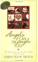 Angels Can Laugh Too: The Chronicles of a Guardian Angel