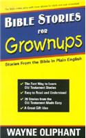 Bible Stories for Grownups: Stories from the Bible in Plain English