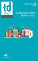 Foster Learning Through Engaging Content: (TD at Work)