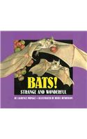 Bats!: Strange and Wonderful