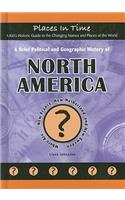 A Brief Political and Geographic History of North America