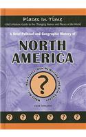 A Brief Political and Geographic History of North America